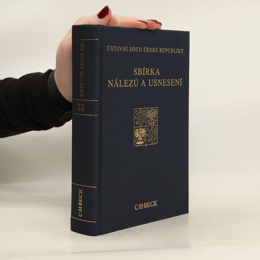 Ústavní soud České republiky Sbírka nálezů a usnesení ÚS ČR, svazek 33