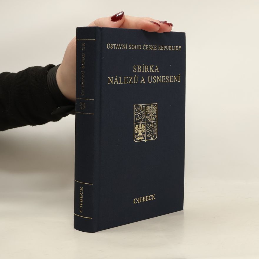 Autorenkollektiv Ústavní soud České republiky : sbírka nálezů a usnesení. Svazek 39. Ročník 2005 - IV. díl