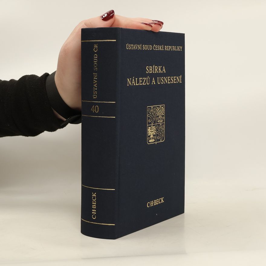 Kolektív autorov Ústavní soud České republiky. Sbírka nálezů a usnesení 40