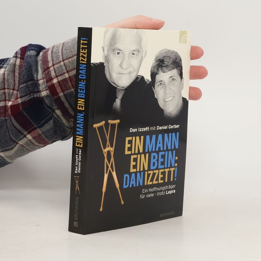 Dan Izzett Ein Mann, ein Bein: Dan Izzett