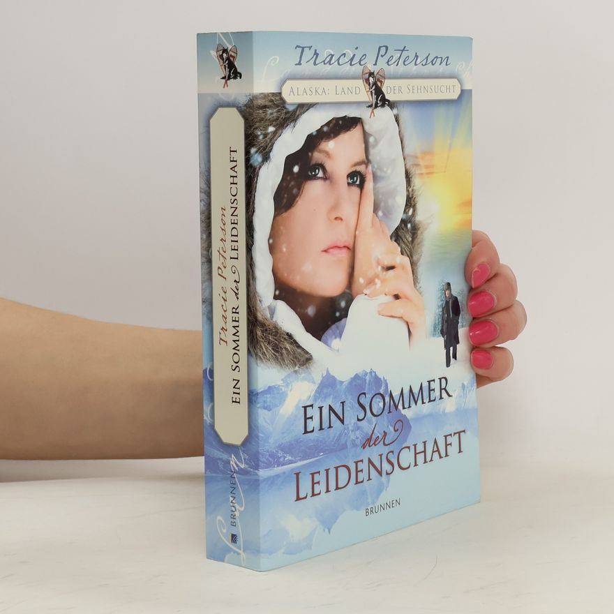Tracie Peterson Ein Sommer der Leidenschaft