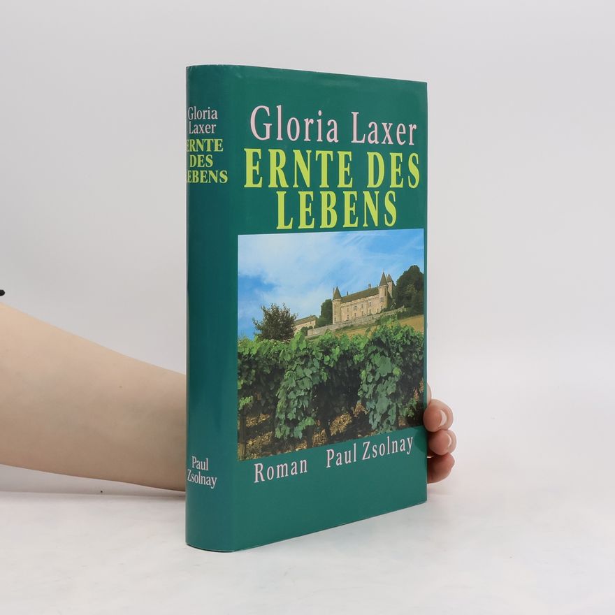 Gloria Laxer Ernte des Lebens