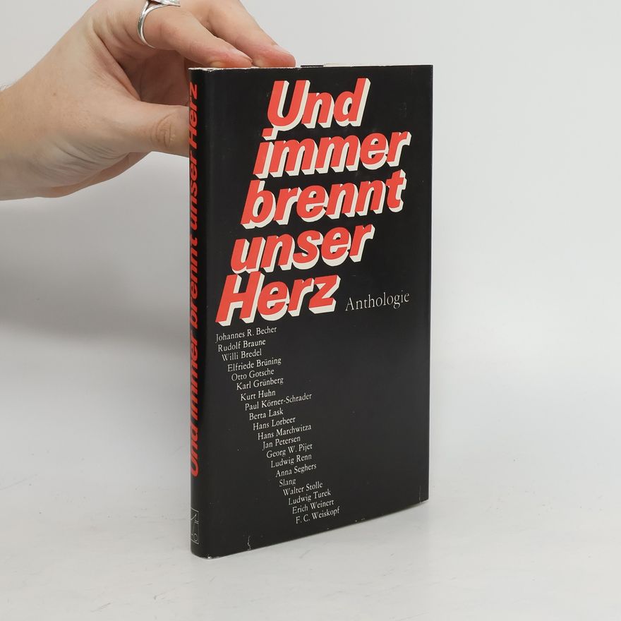 Autorenkollektiv Und immer brennt unser Herz: Anthologie