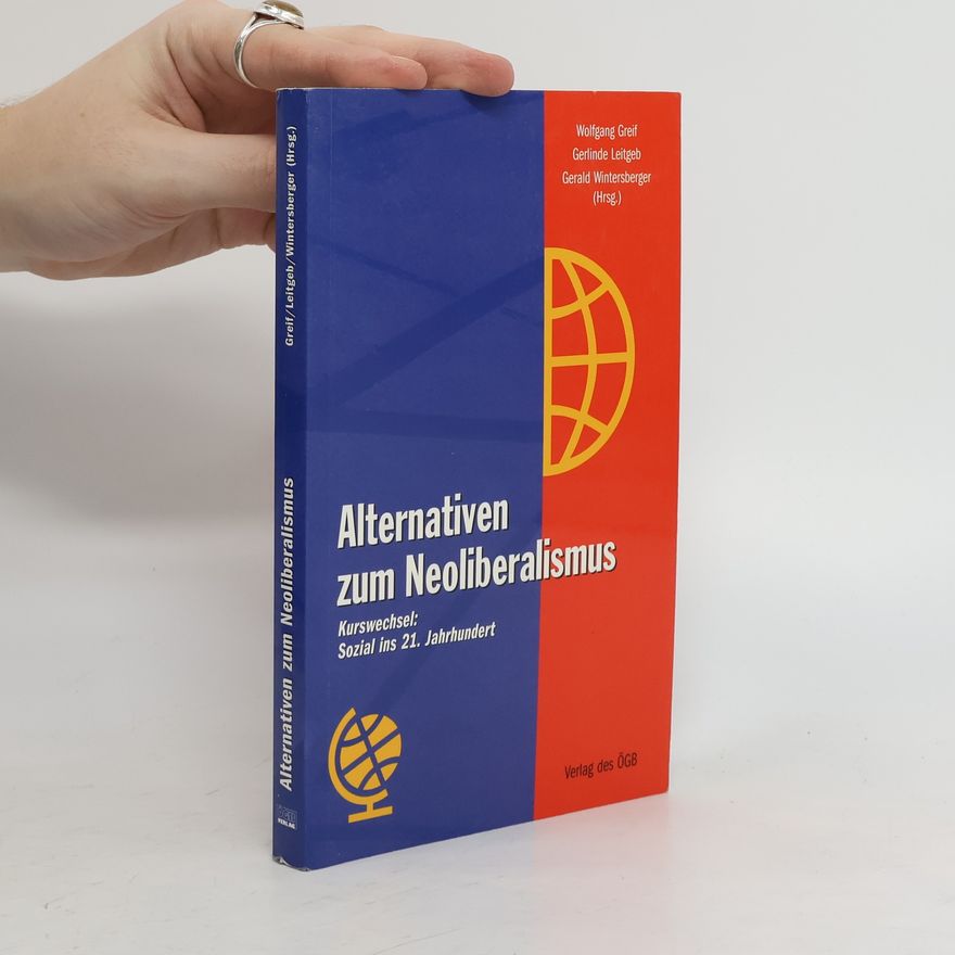 Wolfgang Greif Alternativen zum Neoliberalismus