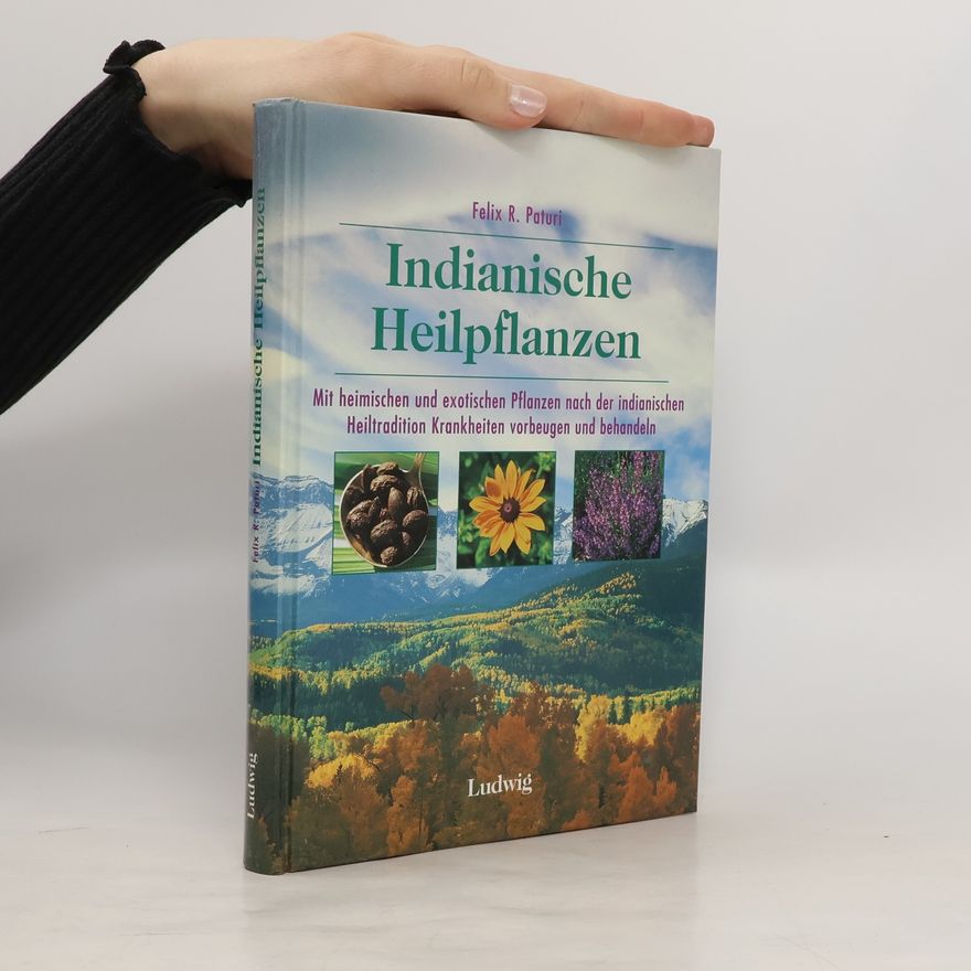 Felix R. Paturi Indianische Heilpflanzen