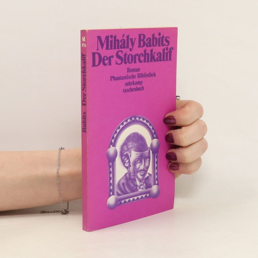 Mihály Babits Der Storchkalif