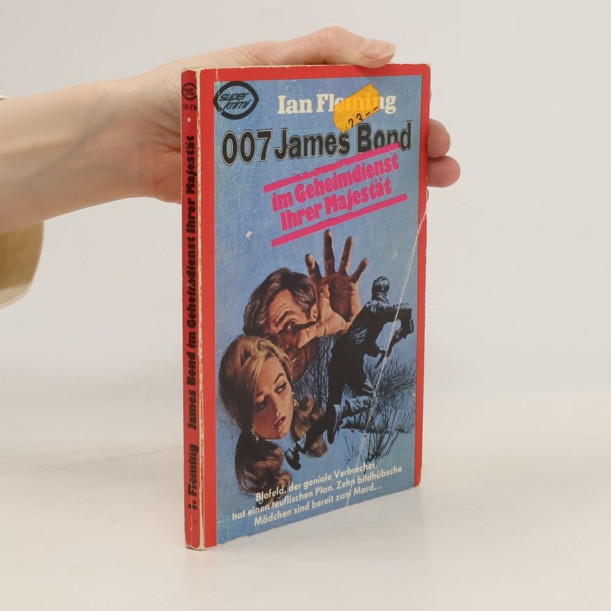 Ian Fleming 007 James Bond. Im Geheimdienst Ihrer Majestät