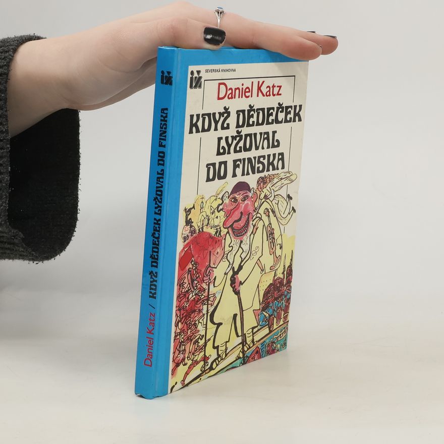 Daniel Katz Když dědeček lyžoval do Finska