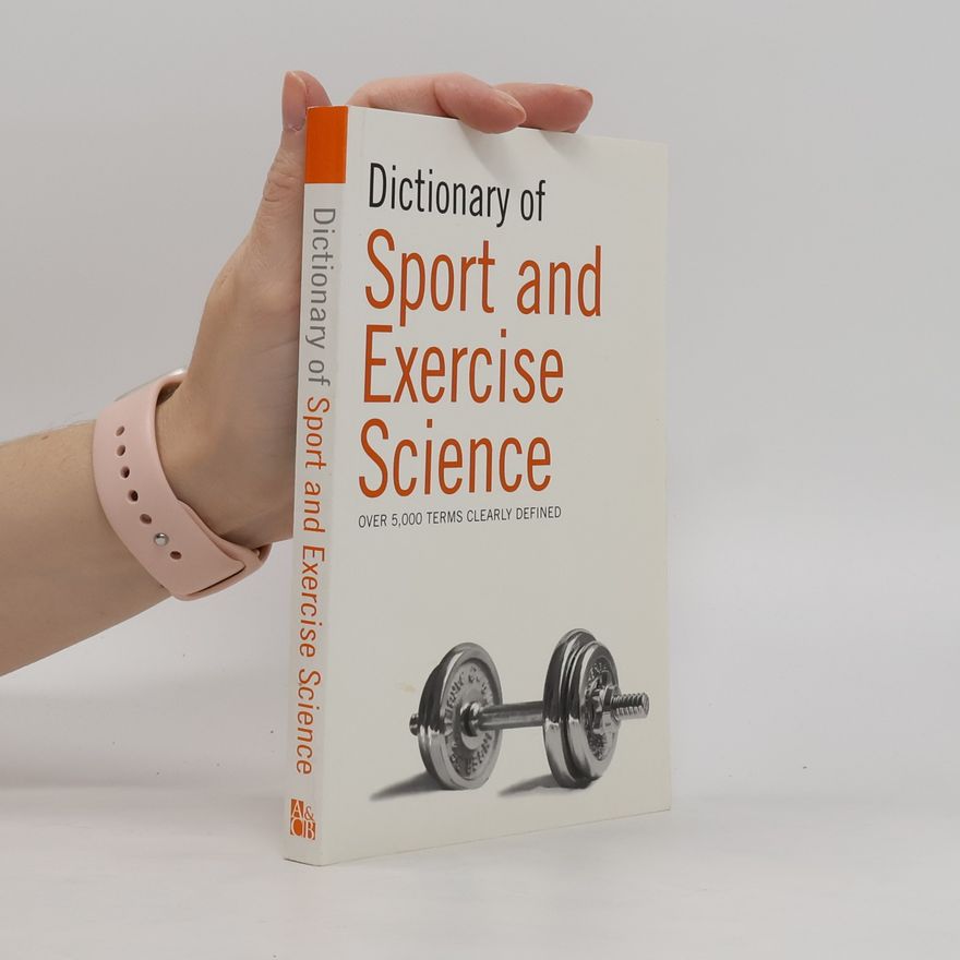 A & C Black Publishers Ltd Dictionary of Sport and Exercise Science