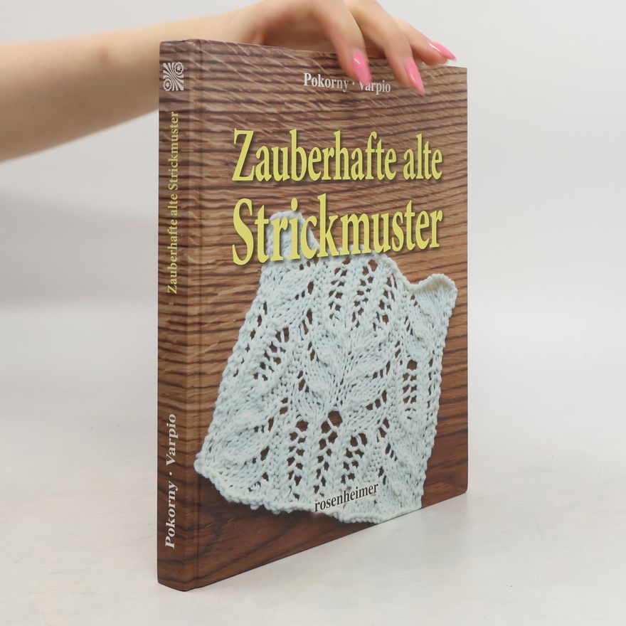 Annelie Pokorny Zauberhafte alte Strickmuster