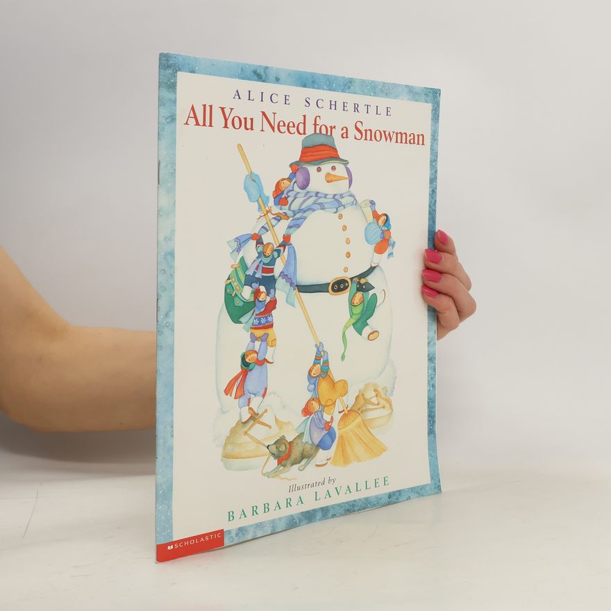 Alice Schertle All You Need for Snowman