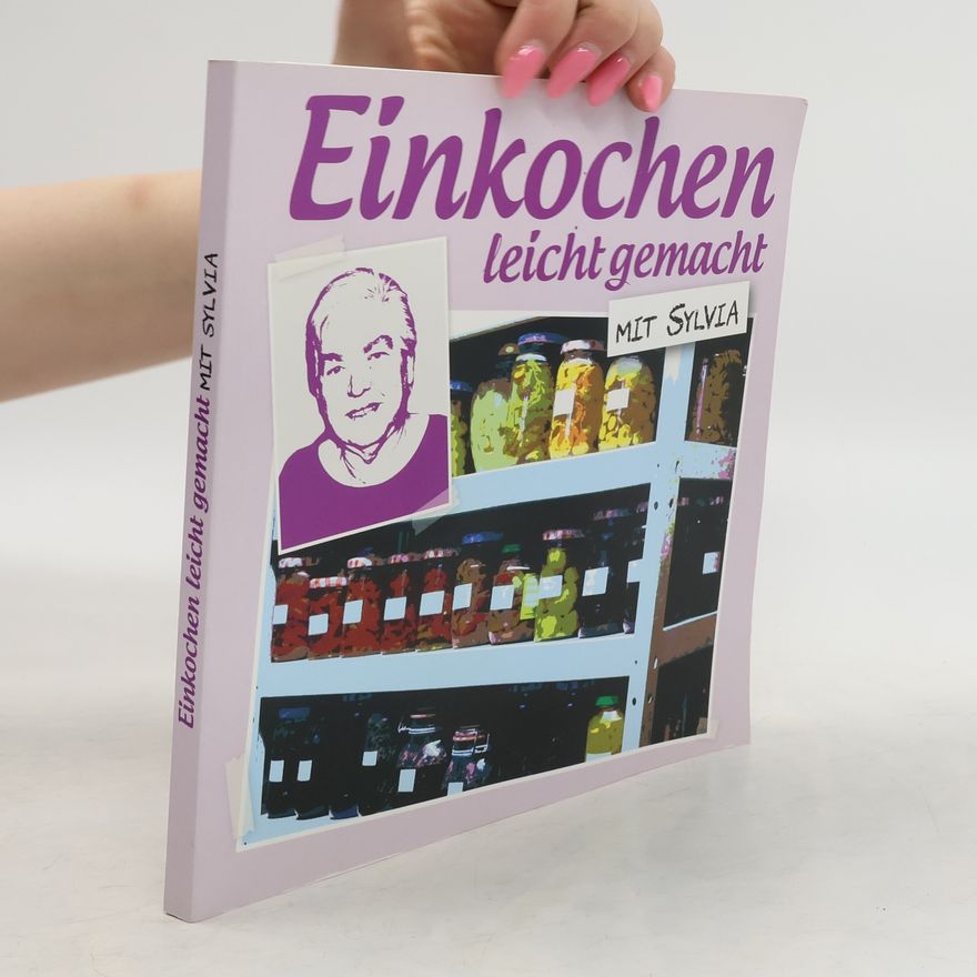 Autorenkollektiv Einkochen leicht gemacht mit Sylvia
