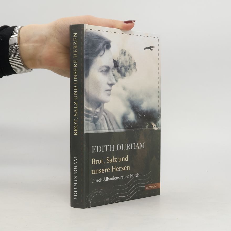 Edith Durham Brot, Salz und unsere Herzen