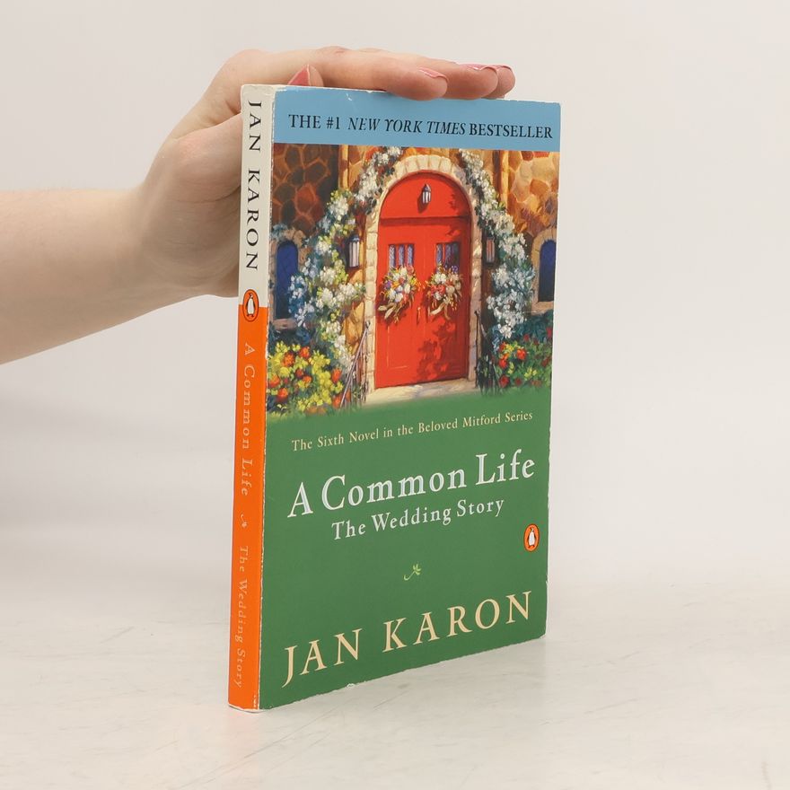 Jan Karon A Common Life: The Wedding Story
