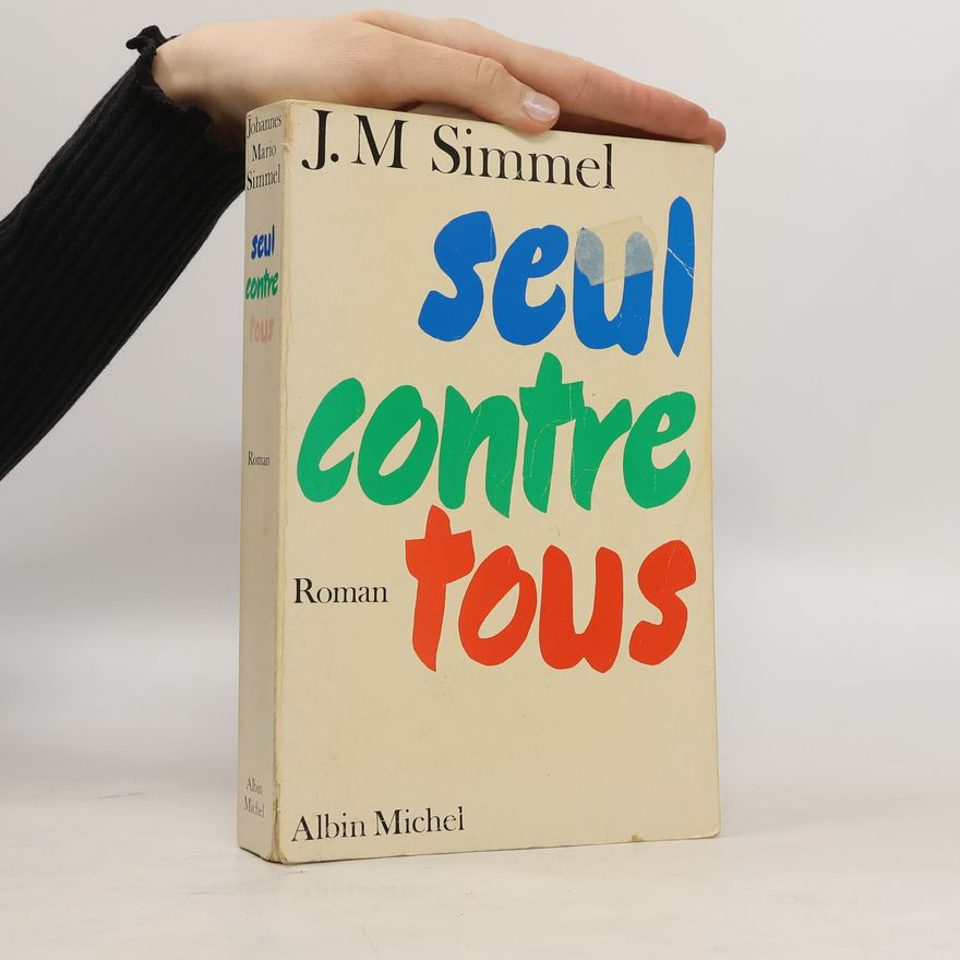 Johannes Mario Simmel Seul contre tous