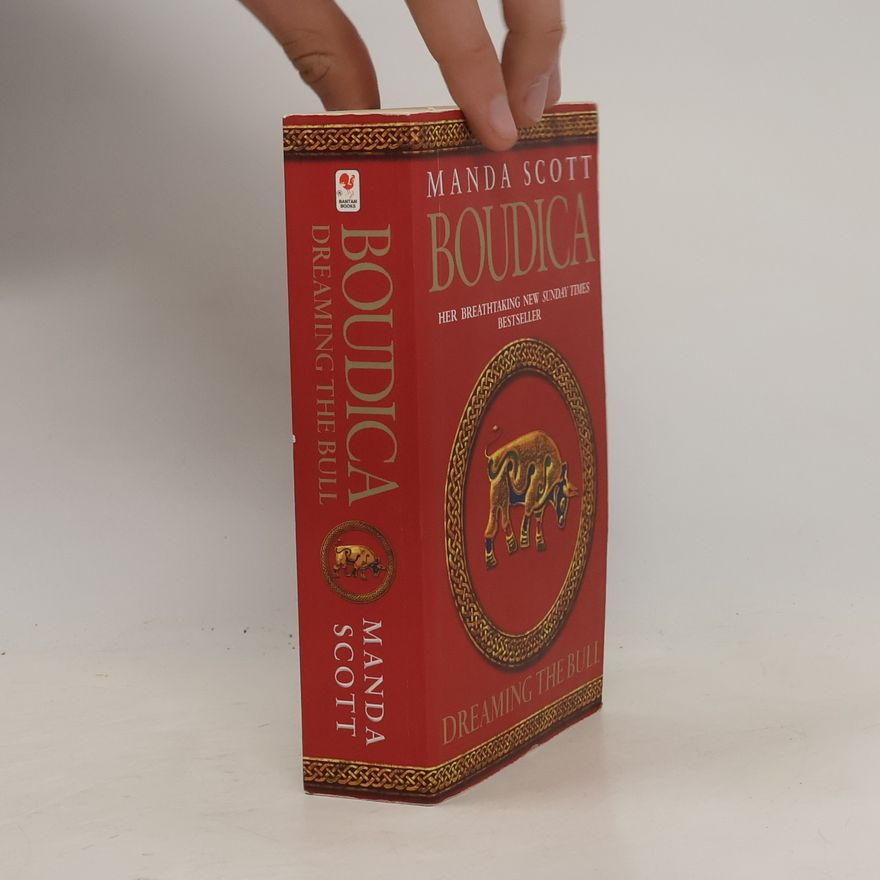 Manda Scott Boudica: Dreaming The Bull