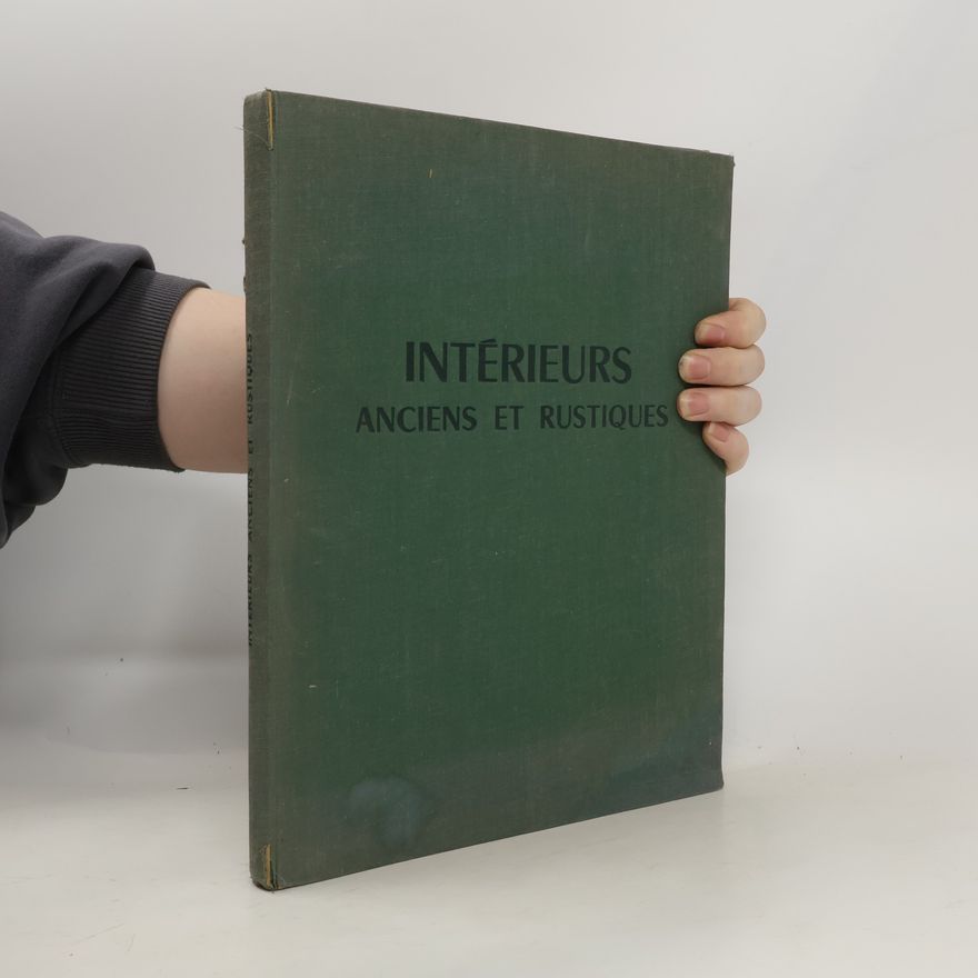 Kolektiv autorů Intérieurs anciens et rustiques
