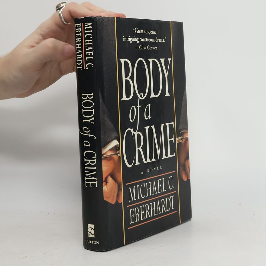 Michael C. Eberhardt Body of a Crime