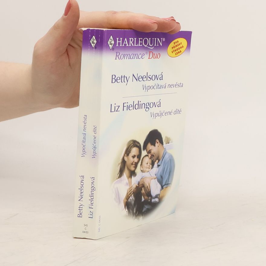 Liz Fielding Vypočítavá nevěsta / Vypůjčené dítě