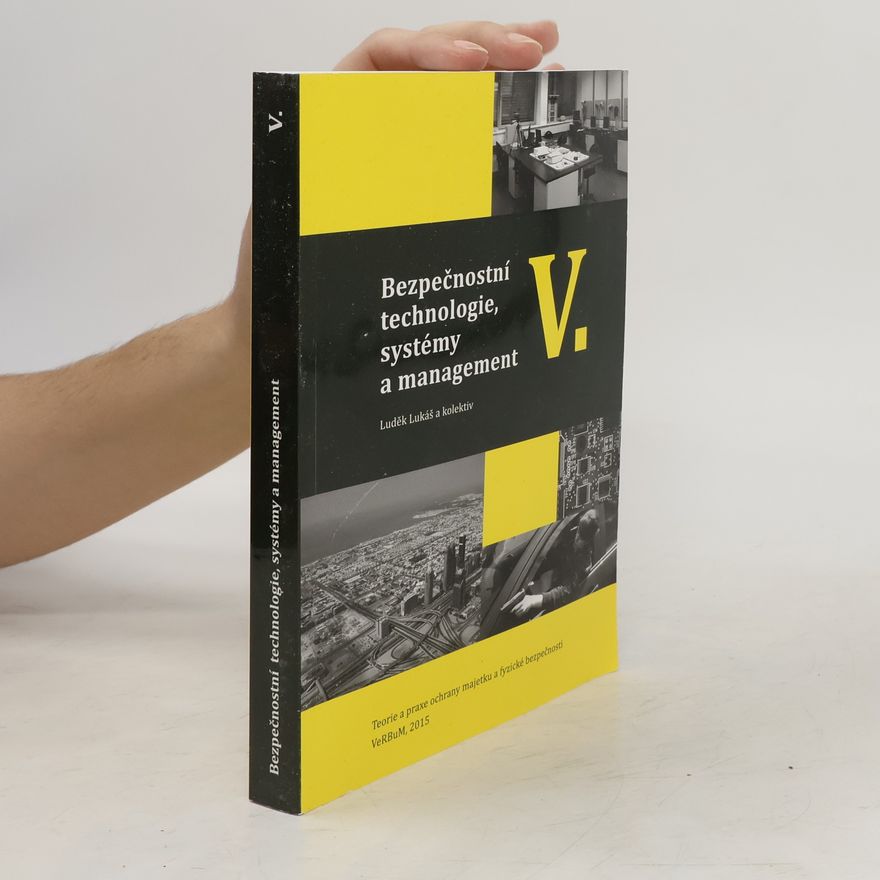 Luděk Lukáš Bezpečnostní technologie, systémy a management V.