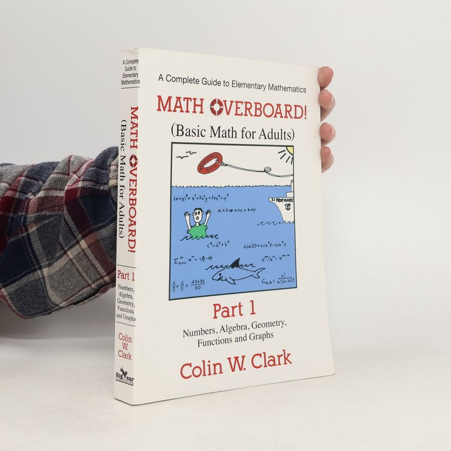 Colin W. Clark Math Overboard! Part 1