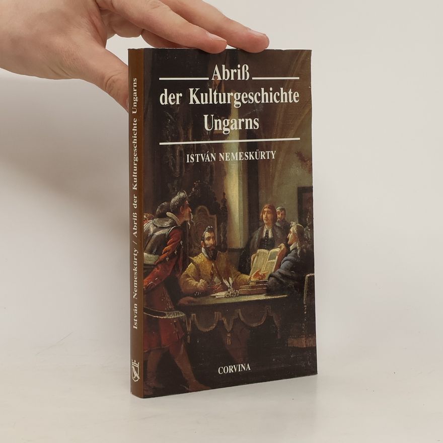 István Nemeskürty Abriß der Kulturgeschichte