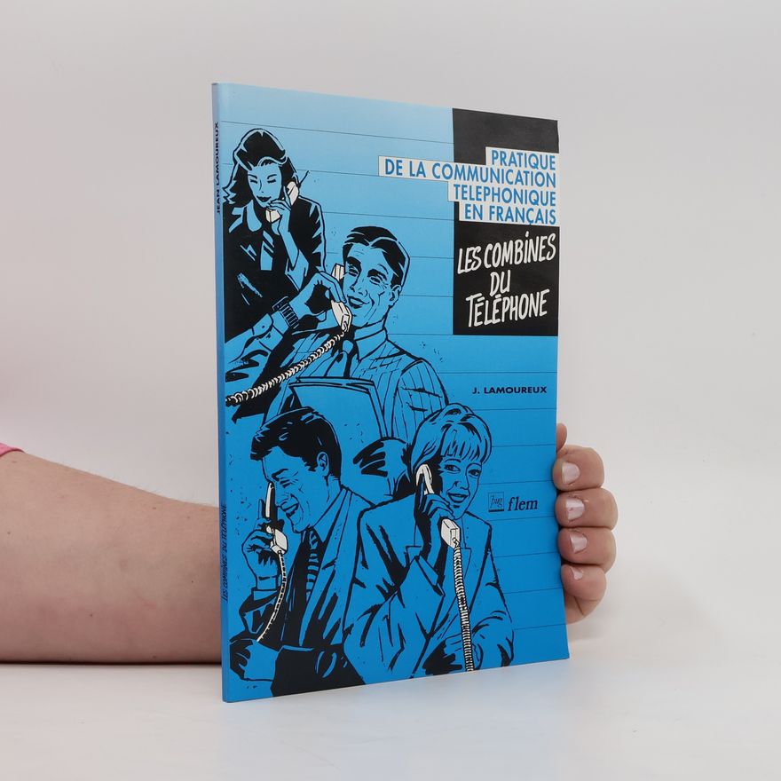 Jean Lamoureux Les combines du téléphone
