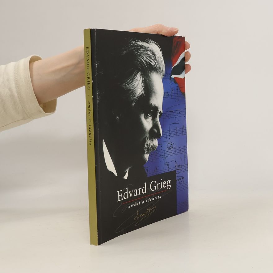 Erling jr. Dahl Edvard Grieg - umění a identita