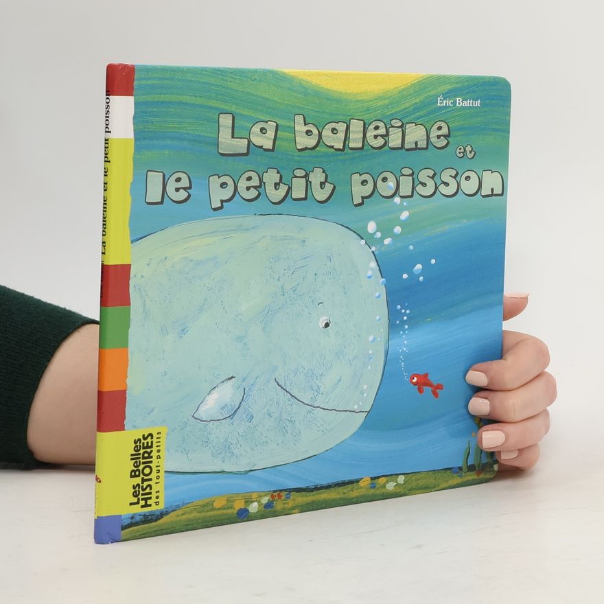 Éric Battut La baleine et le petit poisson