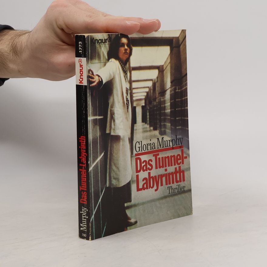 Gloria Murphy Das Tunnel-Labyrinth