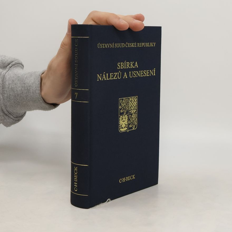 Kolektiv autorů Ústavní soud ČR 7. Sbírka nálezů a usnesení
