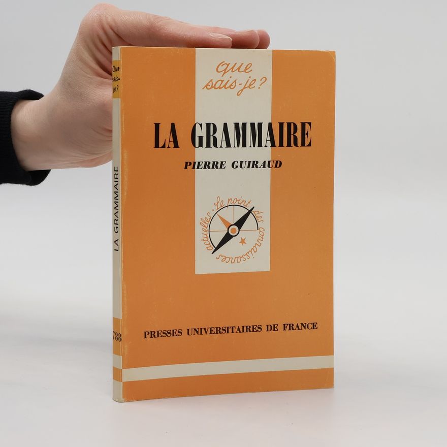 Pierre Guiraud La grammaire