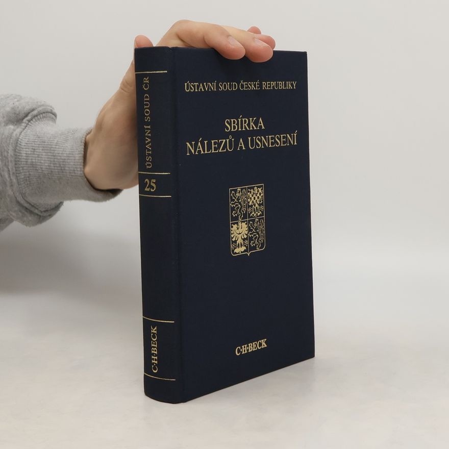 Kolektiv autorů Ústavní soud České republiky. Sbírka nálezů a usnesení. Svazek 25