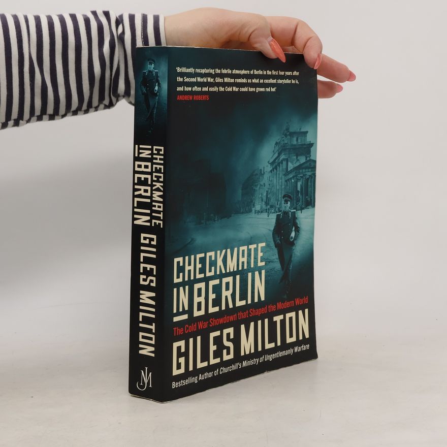 Giles Milton Checkmate in Berlin