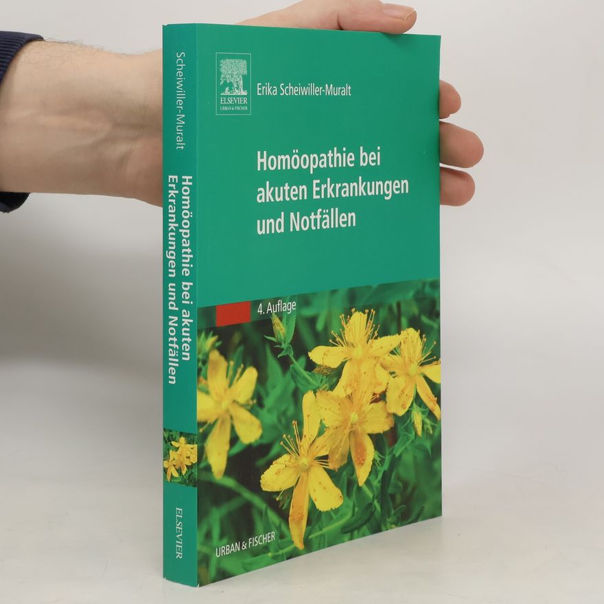 Erika Scheiwiller-Muralt Homöopathie bei akuten Erkrankungen und Notfällen