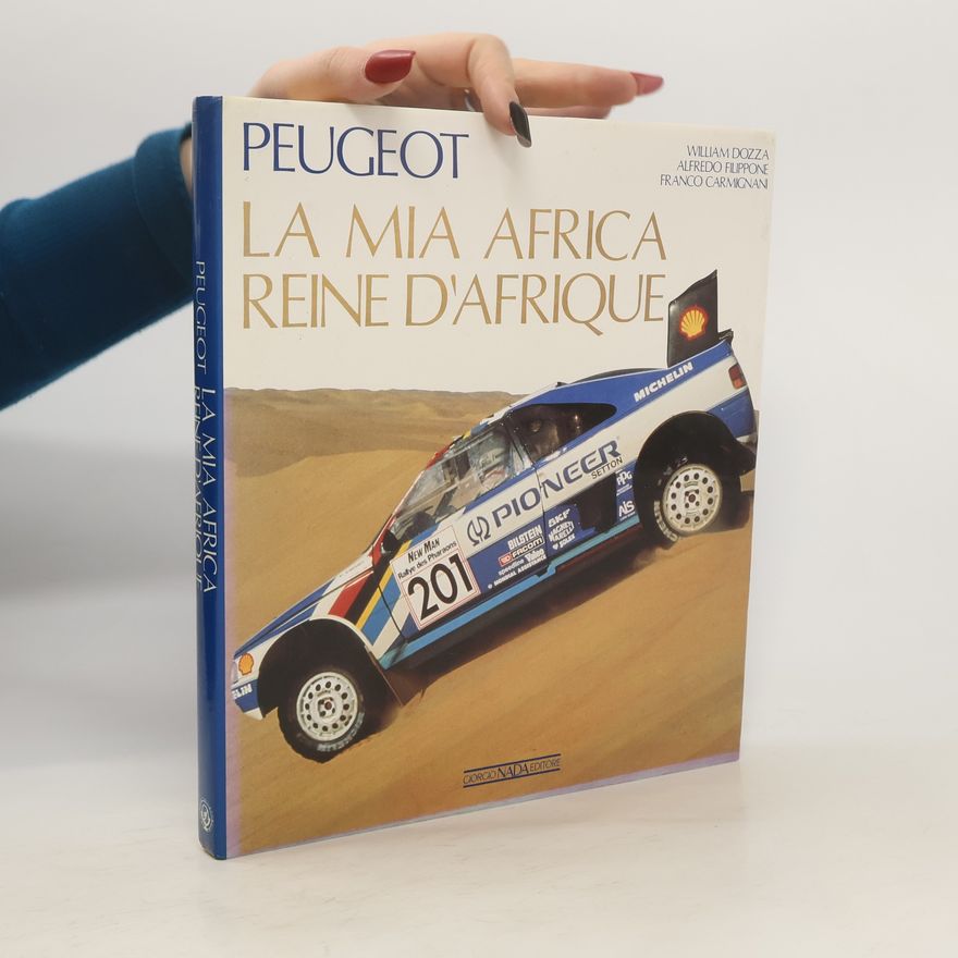 Autorenkollektiv Peugeot. La mia Africa Reine d’Afrique