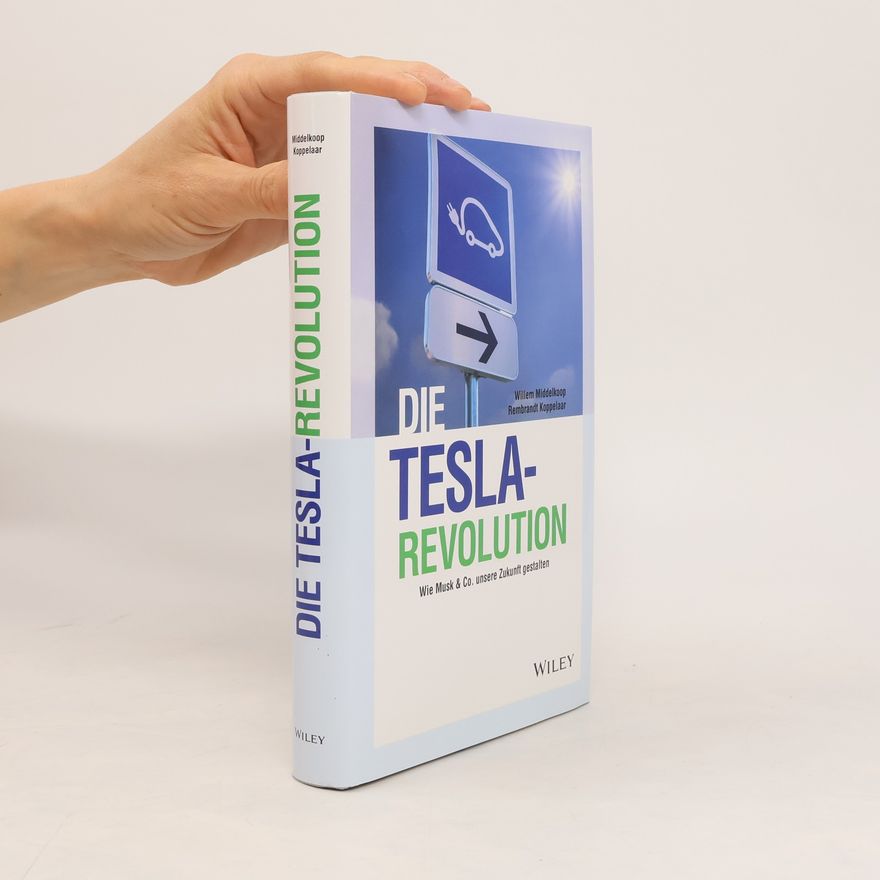 Willem Middelkoop Die Tesla-Revolution
