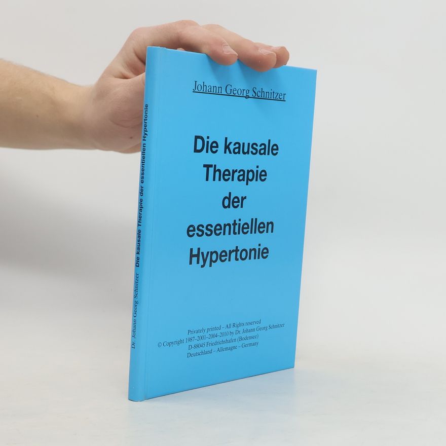 J. G. Schnitzer Die kausale Therapie der essentiellen Hypertonie