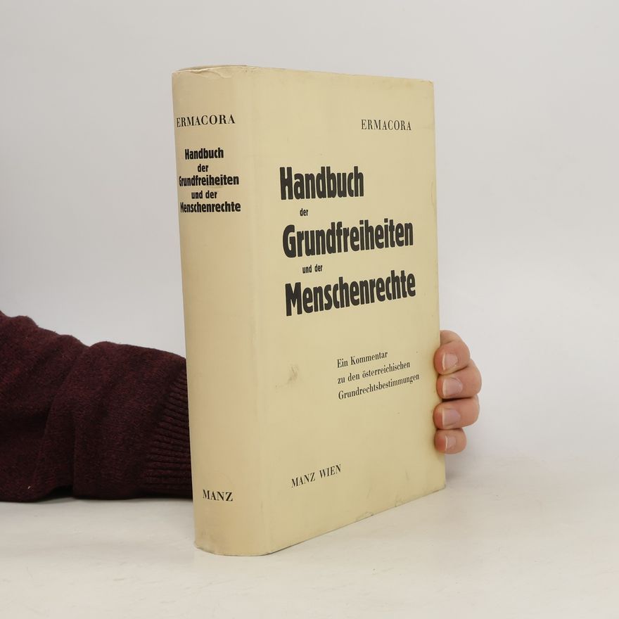 Felix Ermacora Handbuch der Grundfreiheiten und der Menschenrechte