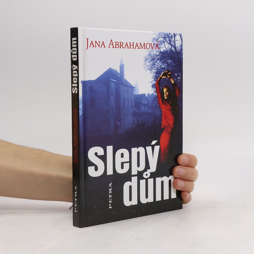 Jana Abrahamová Slepý dům