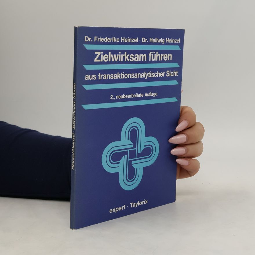 Hellwig Heinzel Zielwirksam führen aus transaktionsanalytischer Sicht