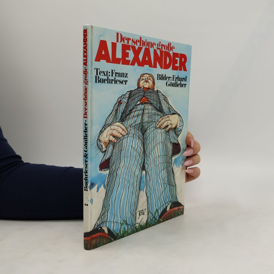 Erhard Göttlicher Der schöne grosse Alexander