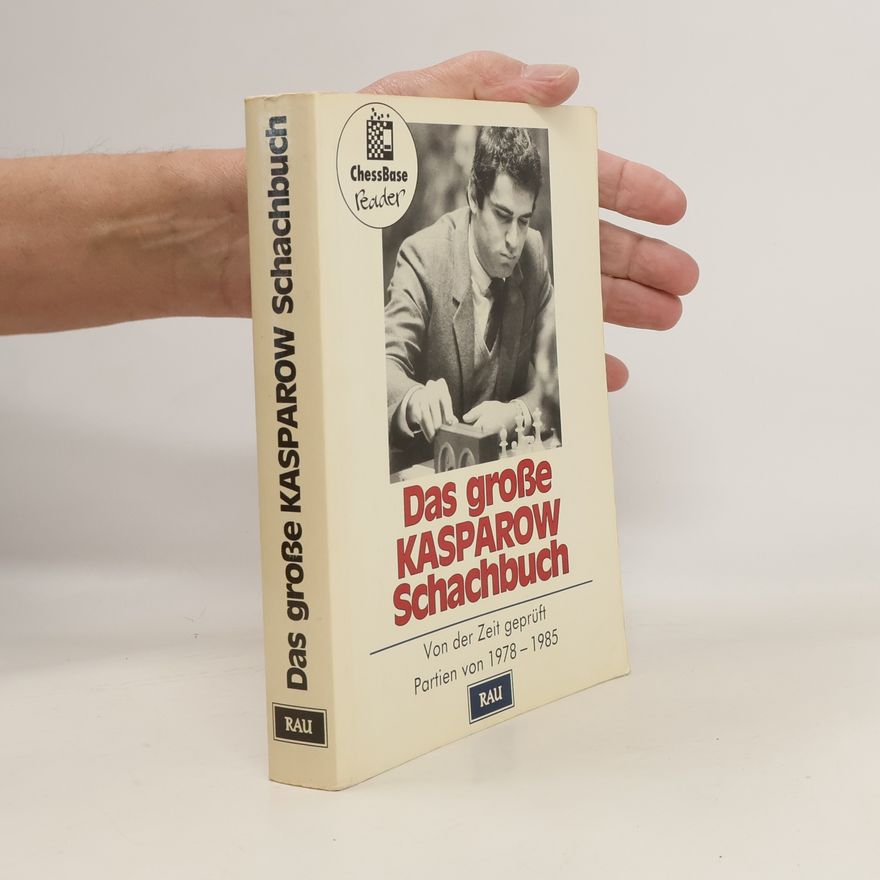 Garry Kasparov Das grosse Kasparow-Schachbuch