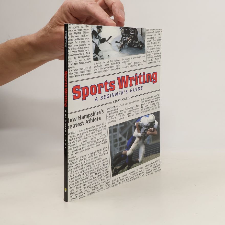Steve Craig Sports Writing. A Beginner's Guide