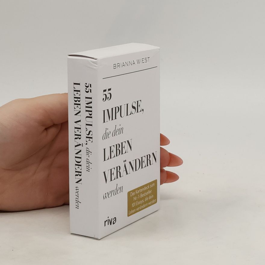 Brianna Wiest 55 Impulse, die dein Leben verändern werden – Das Kartendeck zum Nr.-1-Bestseller 101 Essays, die dein Leben verändern werden