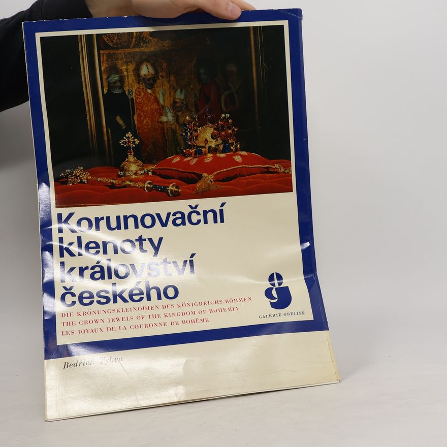 Bedřich Tykva Korunovační klenoty Království českého (komplet)