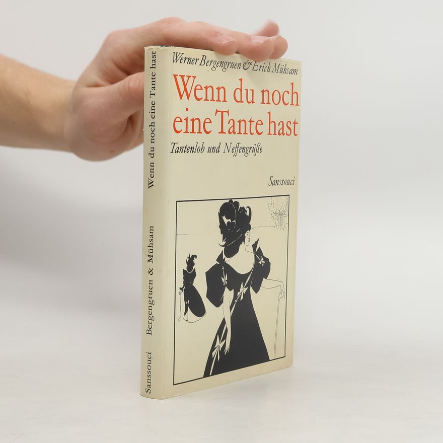 Werner Bergengruen Wenn du noch eine Tante hast. Beiträge zu einer Tantologie.