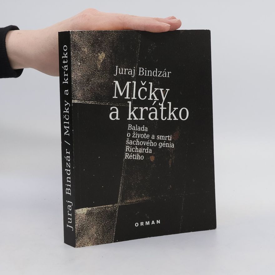 Juraj Bindzár Mlčky a krátko