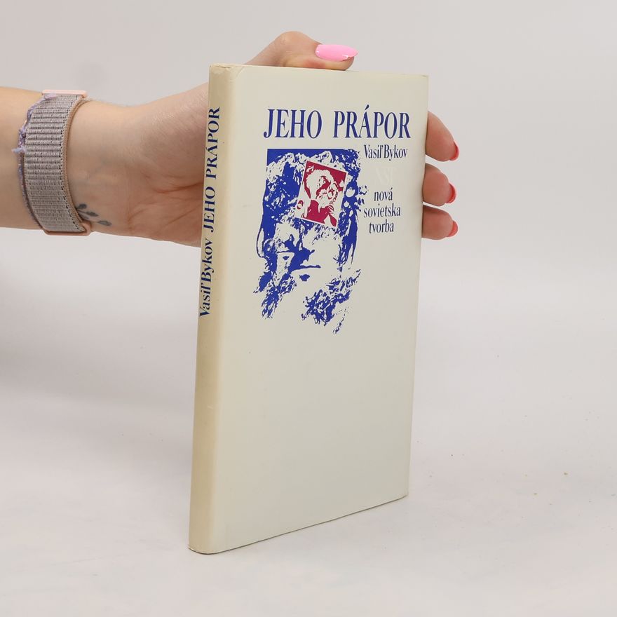 Vasil Bykav Jeho prápor