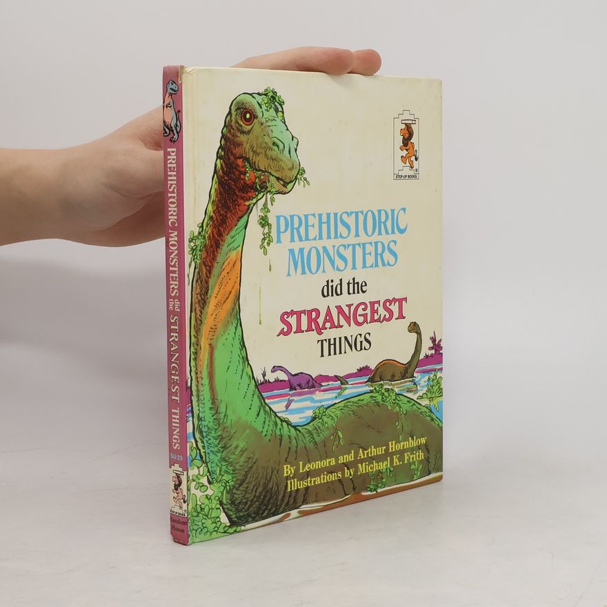 Leonora Hornblow Prehistoric Monsters Did the Strangest Things